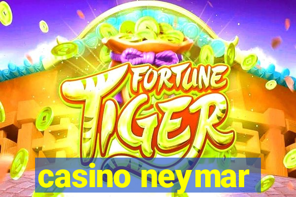 casino neymar